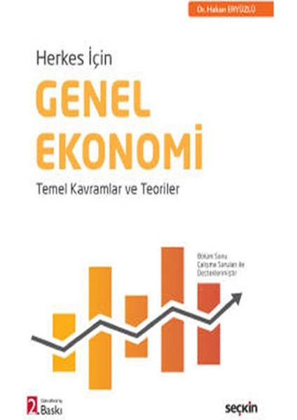 Herkes İçin Genel Ekonomi Temel Kavramlar ve Teoriler