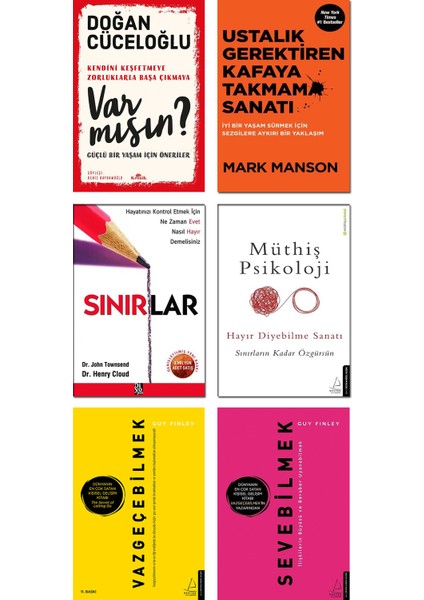 - Var Mısın ?  Doğan Cüceloğlu + Ustalık Gerektiren Kafaya Takmama Sanatı  Mark Manson + Sınırlar + Müthiş Psikoloji + Vazgeçebilmek + Sevebilmek  Guy Finley – 6 Kitap Set