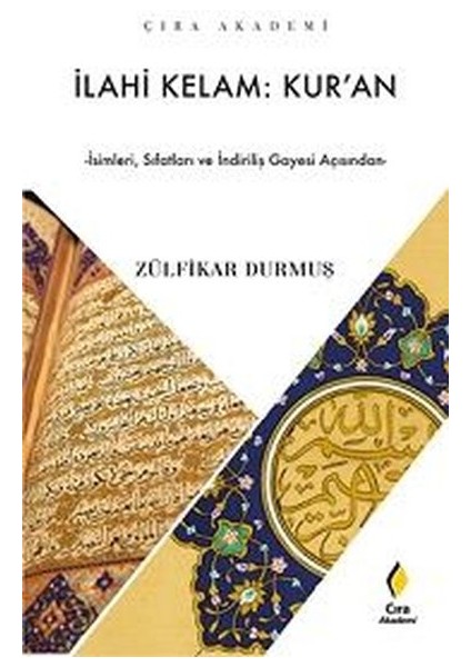Ilahi Kelam: Kur'an - Zülfikar Durmuş