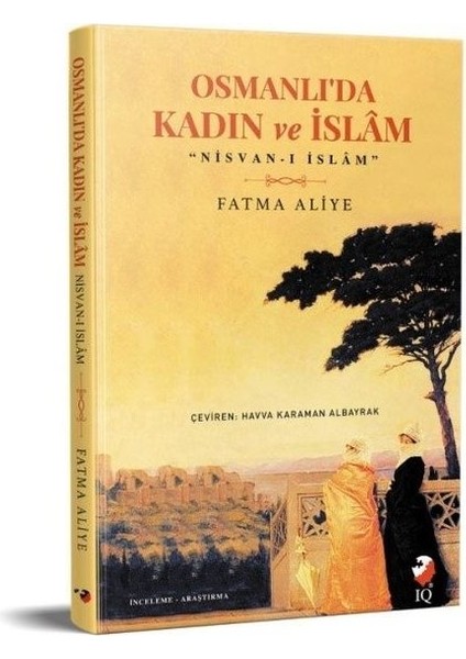 Osmanlı'da Kadın ve Islam - Fatma Aliye Topuz