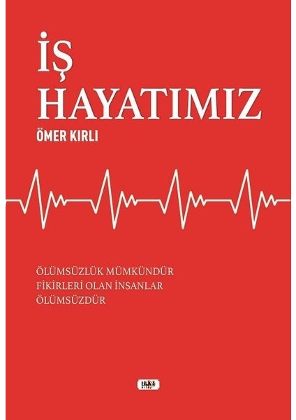 Iş Hayatımız - Ömer Kırlı