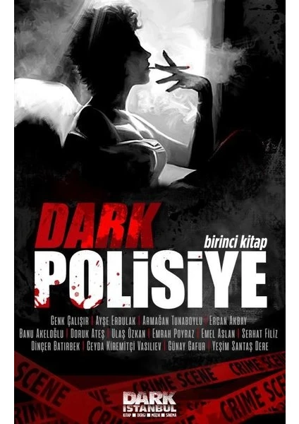 Dark Polisiye - Birinci Kitap - Cenk Çalışır