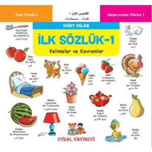 İlk Sözlük 1:Kelimeler Ve Kavramlar (Dört Dilde)