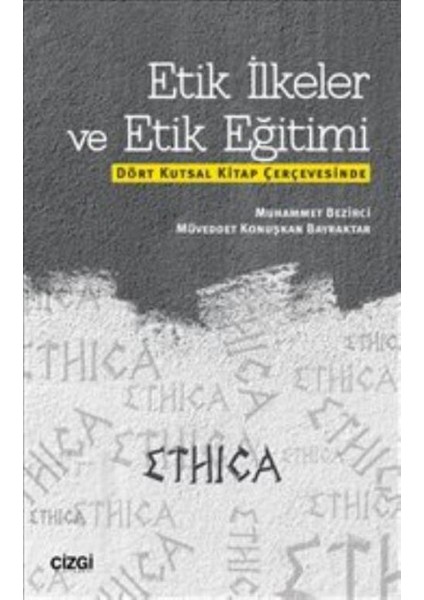 Etik İlkeler Ve Etik Eğitimi :Dört Kutsal Kitap Çerçevesinde