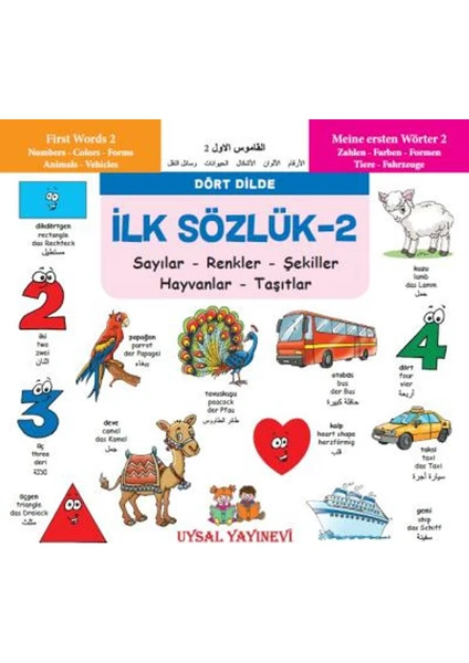 İlk Sözlük 2:Sayılar-Renkler-Şekiller-Hayvanlar-Taşıtlar (Dört Dilde)