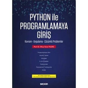 Python ile Programlamaya Giriş Kavram – Uygulama – Çözümlü Problemler - Olcay Taner Yıldız