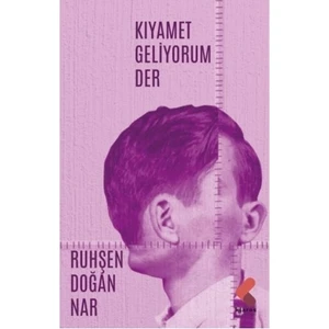 Kıyamet Geliyorum Der - Ruhşen Doğan Nar