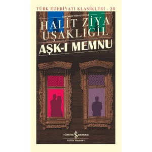 Aşk - I Memnu – Ciltli - Halit Ziya Uşaklıgil