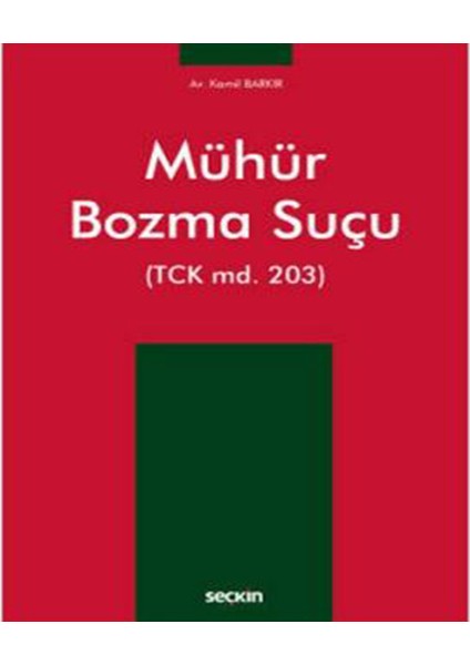 Mühür Bozma Suçu Tck Md. 203 - Kamil Barkır