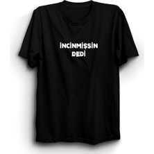 Hobyusa Incinmişsin Dedi Tişört