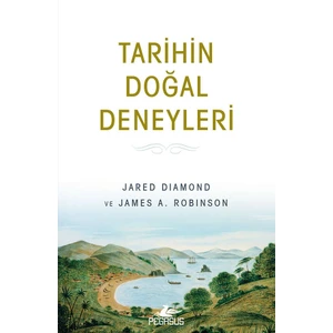 Tarihin Doğal Deneyleri - Jared Diamond - James A. Robinson