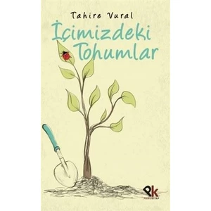Içimizdeki Tohumlar - Tahire Vural