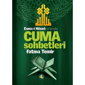 Temir Yayınları Sırlarıyla Cuma Sohbetleri 4 - Fatma Temir