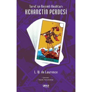 Tarot’un Resimli Anahtarı - Kehanetin Perdesi - L. W. De Laurence