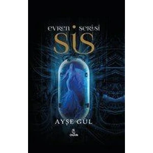 Evren Serisi - Sis - Ayşe Gül