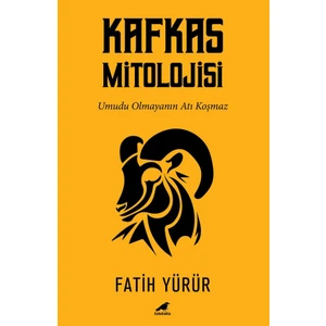 Kafkas Mitolojisi - Fatih Yürür