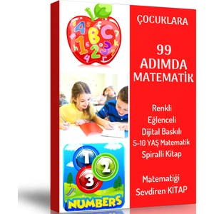 Enine Boyuna Eğitim Çocuklara 99 Adımda Matematik Öğreten.Spiralli Kitap