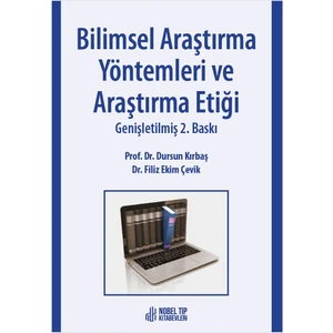 Nobel Tıp Kitabevi Bilimsel Araştırma Yöntemleri ve Araştırma Etiği Genişletilmiş 2. Baskı - Dursun Kırbaş