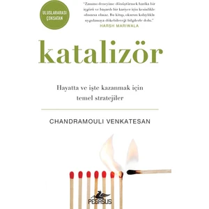 Katalizör:hayatta ve Işte Kazanmak Için Temel Stratejiler - Chandramouli Venkatesan