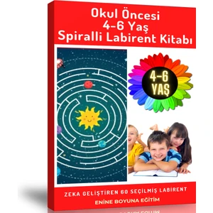 Enine Boyuna Eğitim Okul Öncesi 4-6 Yaş Labirent Kitabı (Spiralli Labirent Kitabı)