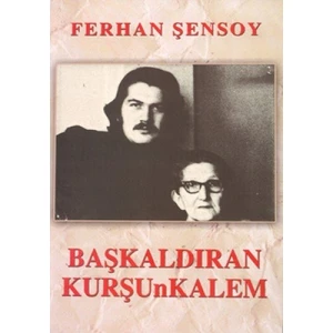 Başkaldıran Kurşunkalem - Ferhan Şensoy