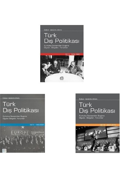 İletişim Yayınevi Türk Dış Politikası 1 - 2 - 3 / 3 Cilt Takım - Ciltli - Baskın Oran