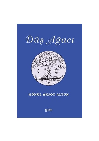 Düş Ağacı - Gönül Aksoy Altun