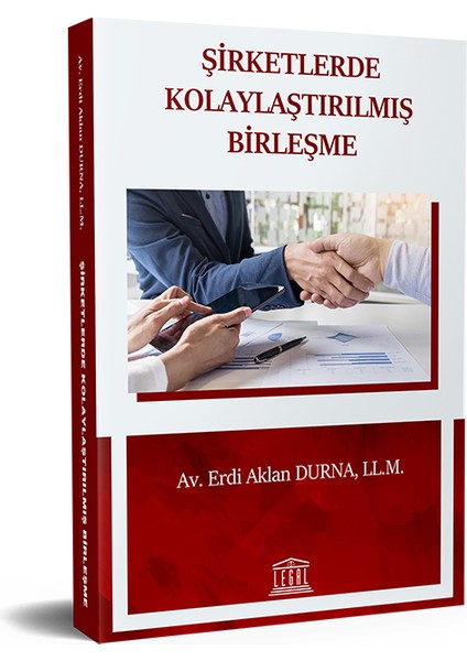 Şirketlerde Kolaylaştırılmış Birleşme - Erdi Aklan Durna