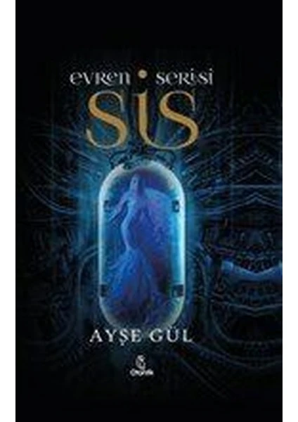 Evren Serisi - Sis - Ayşe Gül