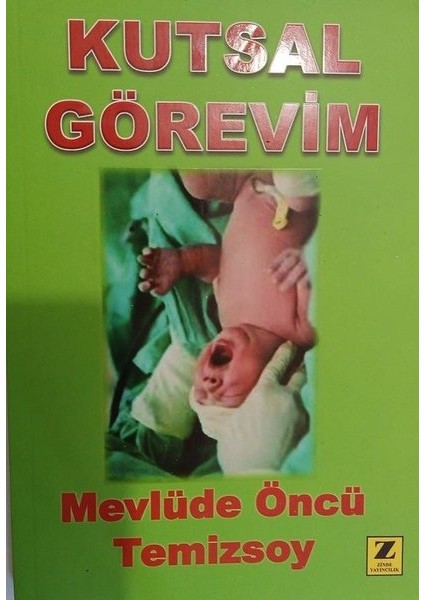 Kutsal Görevim - Mevlüde Öncü Temizsoy