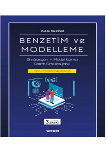 Benzetim ve Modelleme Simülasyon – Model Kurma – Sistem Simülasyonu - Filiz Ersöz