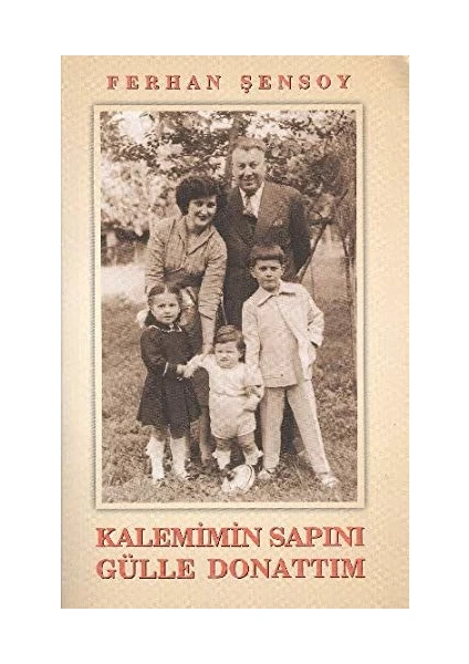 Kalemimin Sapını Gülle Donattım - Ferhan Şensoy