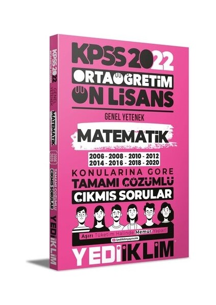 Yediiklim Yayınları KPSS 2022 Ortaöğretim Ön Lisans Genel Yetenek Matematik Konularına Göre Tamamı Çözümlü Çıkmış Sorular