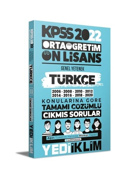 Yediiklim Yayınları KPSS 2022 Ortaöğretim Ön Lisans Genel Yetenek Türkçe Konularına Göre Tamamı Çözümlü Çıkmış Sorular