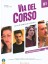 Via Del Corso B1 Libro Dello Studente E.+ 2 CD +DVD 2