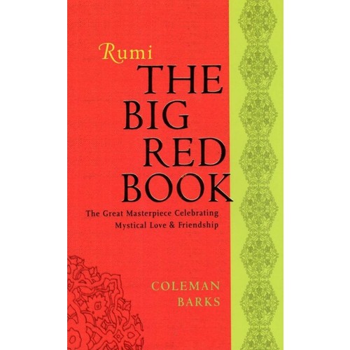 Rumi: The Big Red Book: The Great Masterpiece Celebrating Kitabı