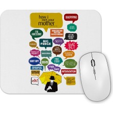 Baskı Dükkanı How I Meet You Mother Quiet Mouse Pad