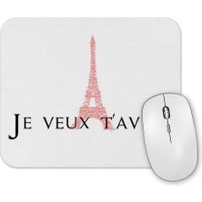 Baskı Dükkanı Je Veux T'avoir Mouse Pad