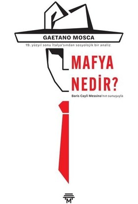 Mafya Nedir? - Gaetano Mosca
