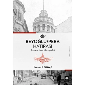 Bir Beyoğlu / Pera Hatırası - Tamer Kütükçü