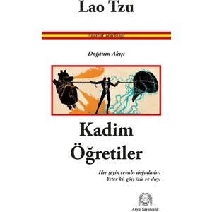 Kadim Öğretiler - Doğanın Akışı - Lao Tzu - Lao Tzu
