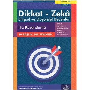 Dikkat ve Zeka Akademisi 10-11 Yaş Bilişsel ve Düşünsel Beceriler Hız Kazandırma 3. Kitap