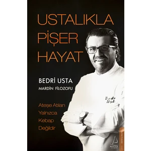 Ustalıkla Pişer Hayat - Bedri Usta