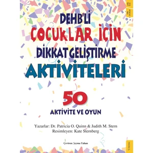 DEHB’li Çocuklar İçin Dikkat Geliştirme Aktiviteleri - Patricia O. Quinn - Judith M. Stern
