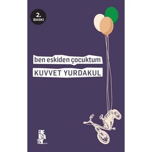 Ben Eskiden Çocuktum - Kuvvet Yurdakul
