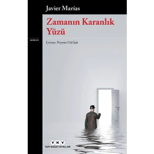Zamanın Karanlık Yüzü - Javier Marías