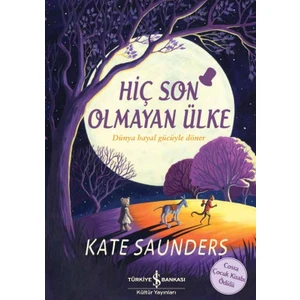 Hiç Son Olmayan Ülke - Kate Saunders