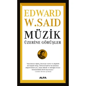 Müzik Üzerine Görüşler - Edward W. Said