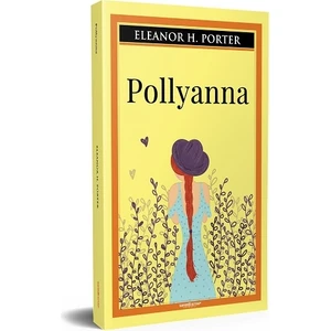 Pollyanna - Eleanor H. Porter