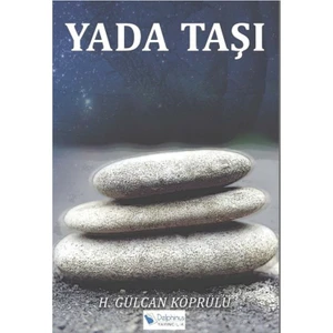 Ya Da Taşı - H. Gülcan Köprülü